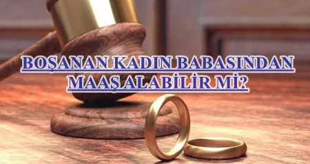 Boşanan Kadın Babasının Maaşını Alabilir Mi 2018 Kanunu 622x330