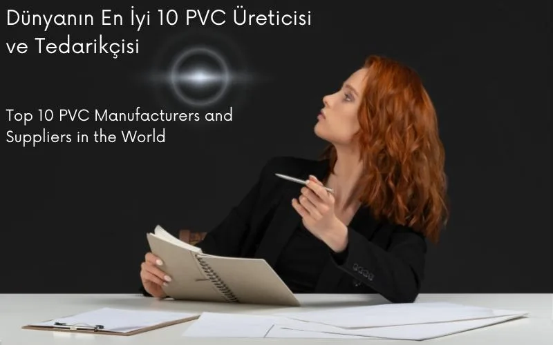 Dunyanin En iyi 10 PVC Ureticisi ve Tedarikcisi