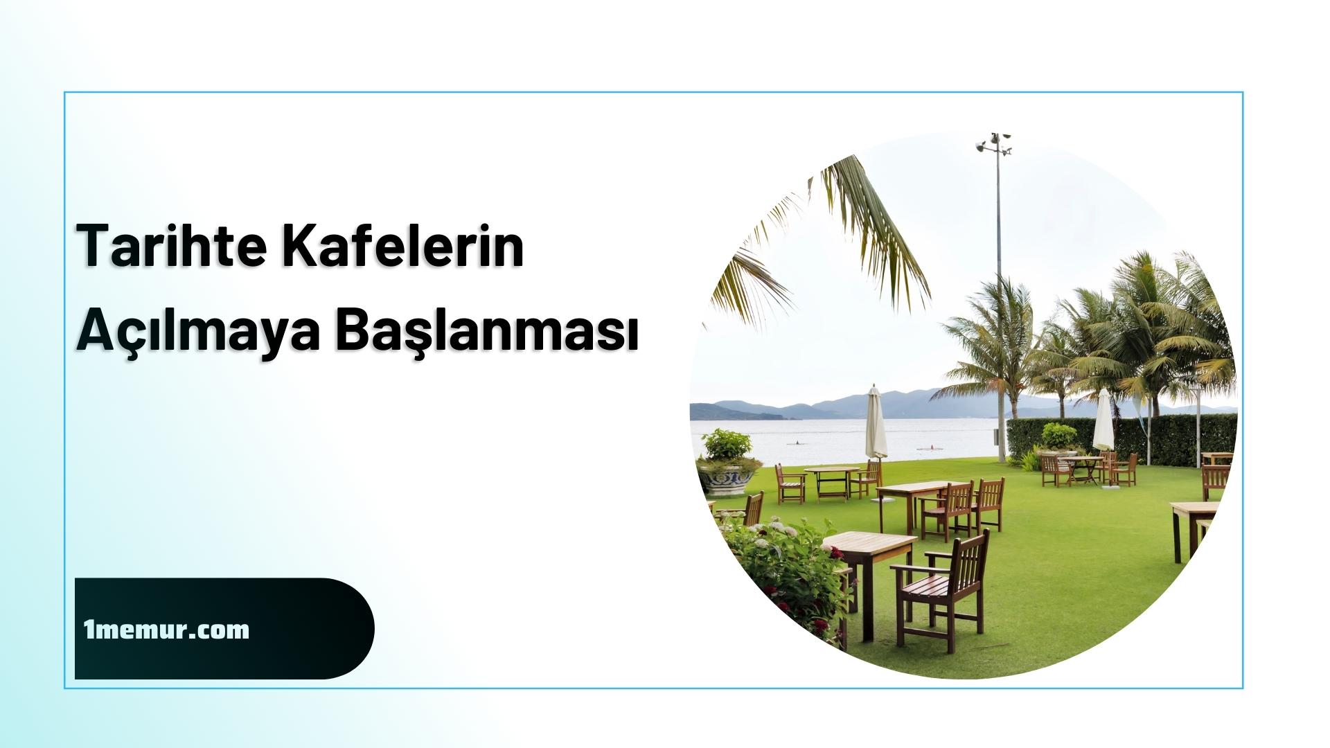 Tarihteki-ilk-kafeler Tarihteki ilk kafeler